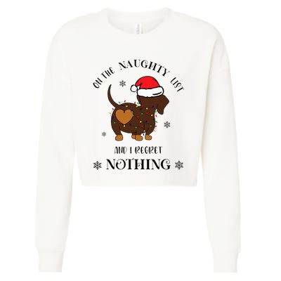 Christmas Dachshund On The Naughty List And I Regret Nothing Cropped Pullover Crew