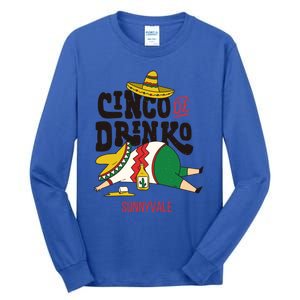 Cinco De O Fiesta On Cinco De Mayo In Sunnyvale Meaningful Gift Tall Long Sleeve T-Shirt