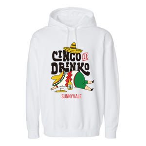 Cinco De O Fiesta On Cinco De Mayo In Sunnyvale Meaningful Gift Garment-Dyed Fleece Hoodie