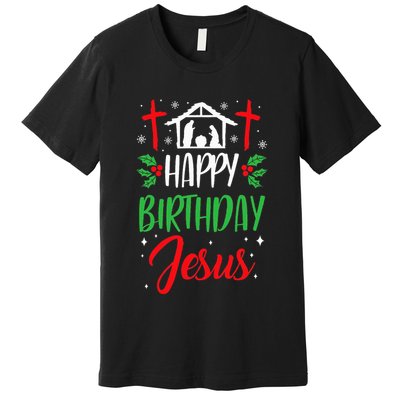 Christmas Day Outfit Happy Birthday Jesus Holiday Premium T-Shirt