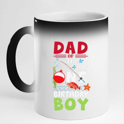 Cute Dad Of The Big One Birthday Fishing 1st First Birthday Gift 11oz Black Color Changing Mug