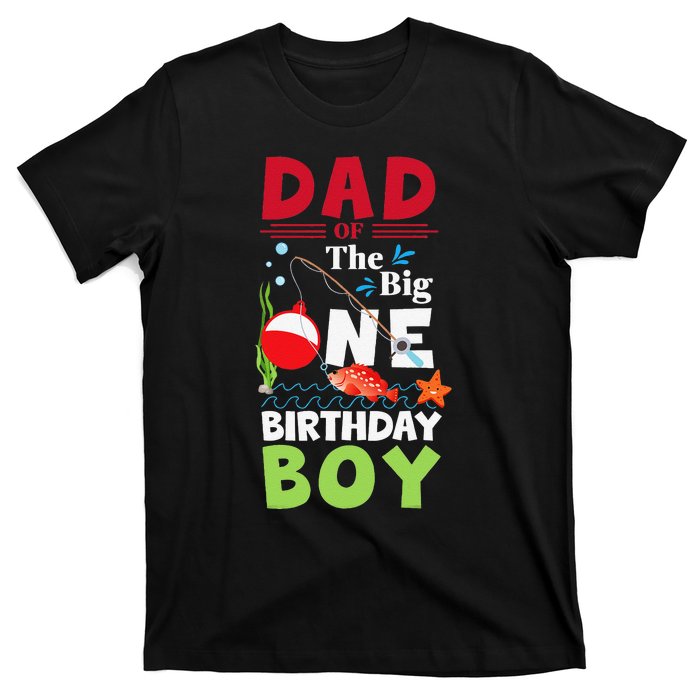 Cute Dad Of The Big One Birthday Fishing 1st First Birthday Gift T-Shirt