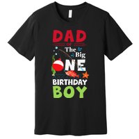 Cute Dad Of The Big One Birthday Fishing 1st First Birthday Gift Premium T-Shirt