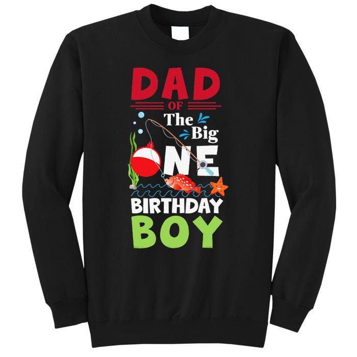 Cute Dad Of The Big One Birthday Fishing 1st First Birthday Gift Tall Sweatshirt