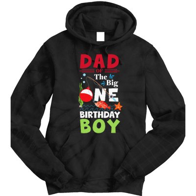 Cute Dad Of The Big One Birthday Fishing 1st First Birthday Gift Tie Dye Hoodie