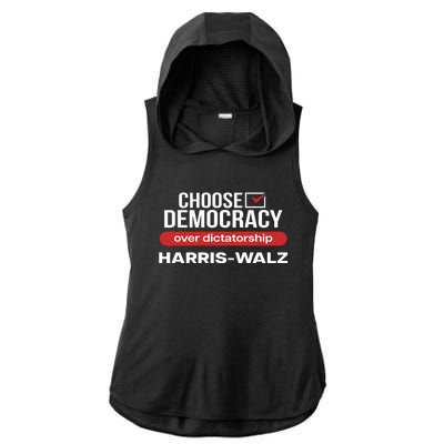 Choose Democracy Over Dictatorship Harris Walz Ladies PosiCharge Tri-Blend Wicking Draft Hoodie Tank