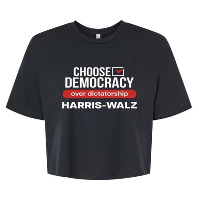 Choose Democracy Over Dictatorship Harris Walz Bella+Canvas Jersey Crop Tee