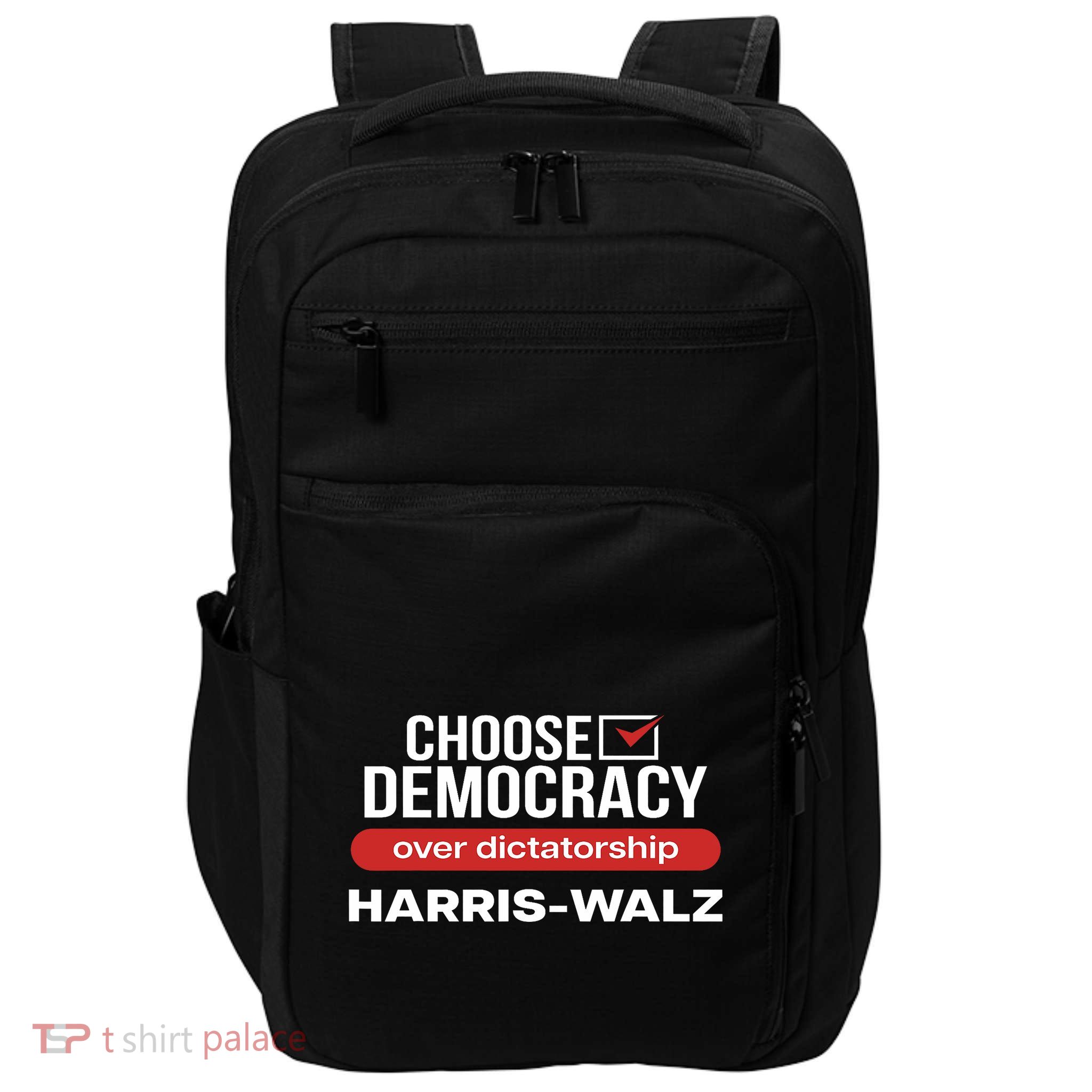 Choose Democracy Over Dictatorship Harris Walz Impact Tech Backpack