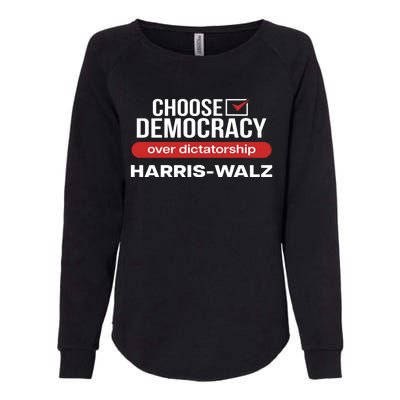 Choose Democracy Over Dictatorship Harris Walz Womens California Wash Sweatshirt