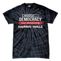 Choose Democracy Over Dictatorship Harris Walz Tie-Dye T-Shirt