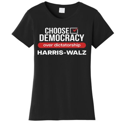 Choose Democracy Over Dictatorship Harris Walz Women's T-Shirt