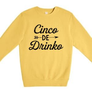 Cinco De O Mexican Party Funny Saying Graphic De Mayo Meaningful Gift Premium Crewneck Sweatshirt