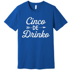 Cinco De O Mexican Party Funny Saying Graphic De Mayo Meaningful Gift Premium T-Shirt