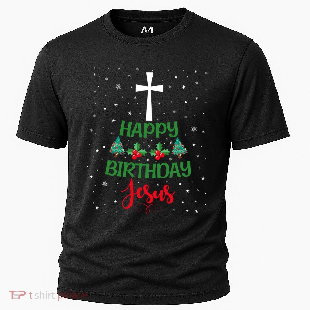 Christmas Day Outfit Happy Birthday Jesus Holiday Funny Gift Performance Shirt