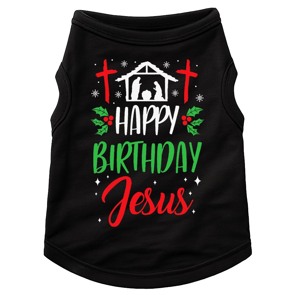 Christmas Day Outfit Happy Birthday Jesus Holiday Doggie Tank