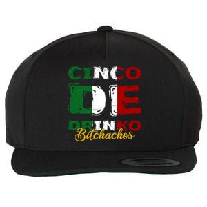 Cinco De O Bitchachos Mexican Fiesta Cinco De Mayo Meaningful Gift Wool Snapback Cap