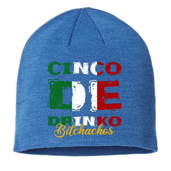 Cinco De O Bitchachos Mexican Fiesta Cinco De Mayo Meaningful Gift Sustainable Beanie