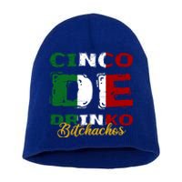 Cinco De O Bitchachos Mexican Fiesta Cinco De Mayo Meaningful Gift Short Acrylic Beanie