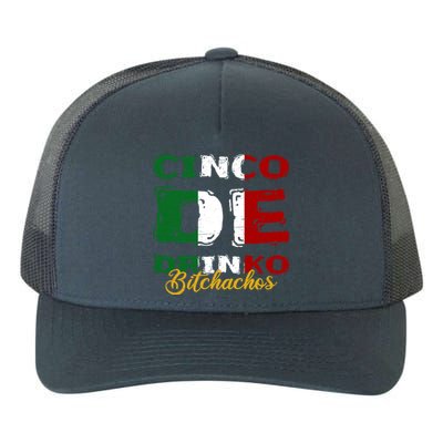 Cinco De O Bitchachos Mexican Fiesta Cinco De Mayo Meaningful Gift Yupoong Adult 5-Panel Trucker Hat