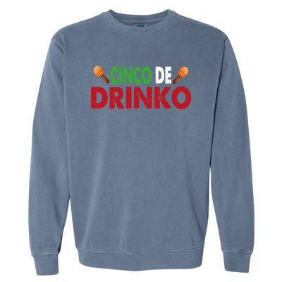 Cinco De O Cinco De Mayo Gift Garment-Dyed Sweatshirt