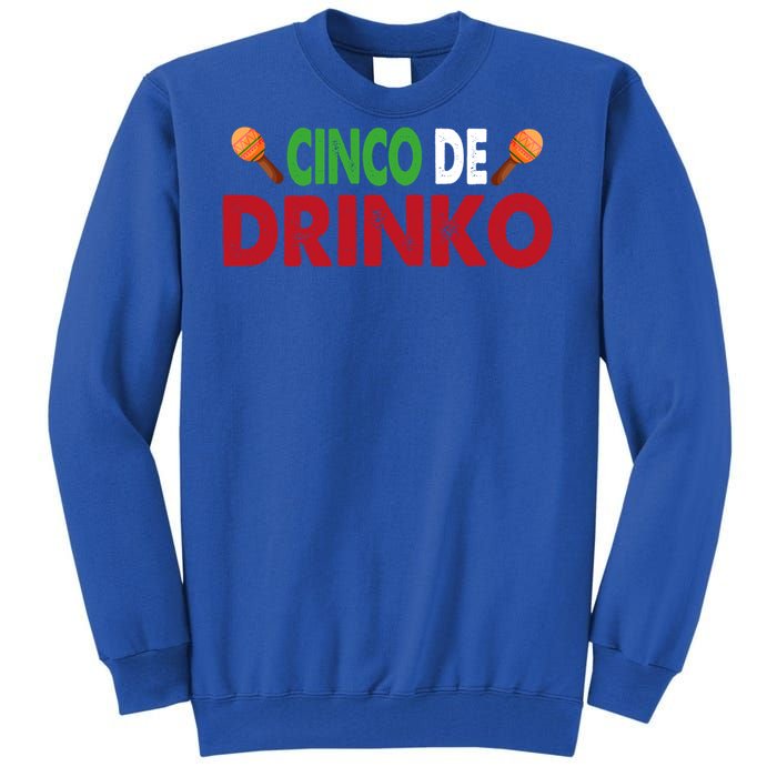 Cinco De O Cinco De Mayo Gift Tall Sweatshirt