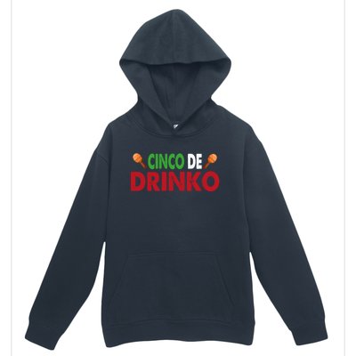 Cinco De O Cinco De Mayo Gift Urban Pullover Hoodie