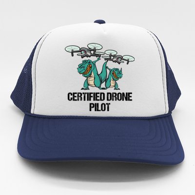 Certified Drone Pilot Trex Dinosaur Fathers Funny Gift Trucker Hat