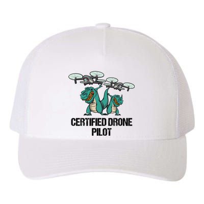 Certified Drone Pilot Trex Dinosaur Fathers Funny Gift Yupoong Adult 5-Panel Trucker Hat