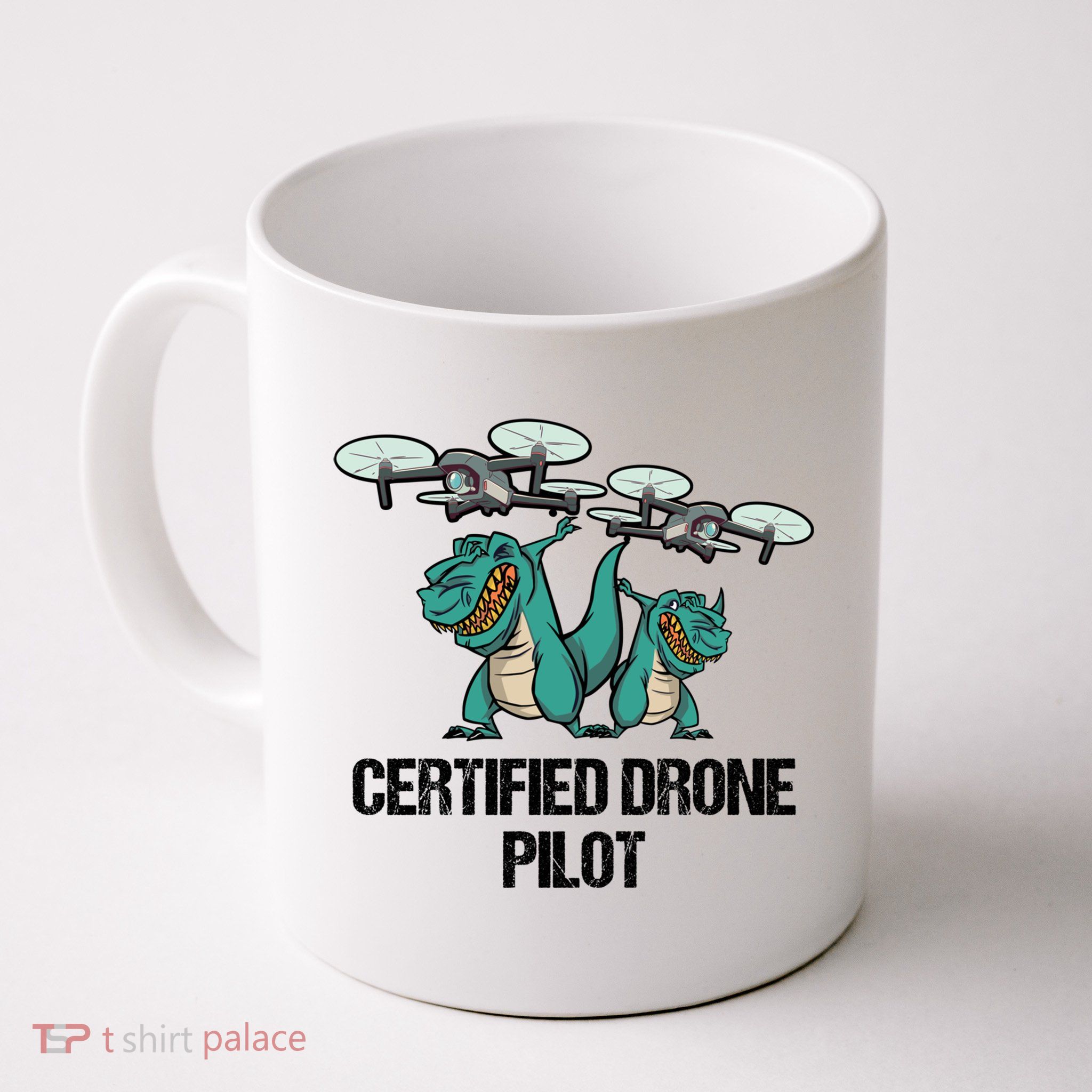 Certified Drone Pilot Trex Dinosaur Fathers Funny Gift Mug