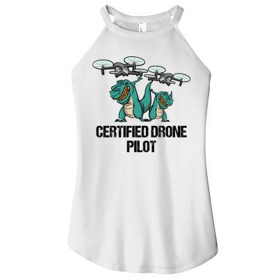 Certified Drone Pilot Trex Dinosaur Fathers Funny Gift Women's Perfect Tri Rocker Tank