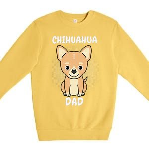 Chihuahua Dad Papa Daddy Pa Father Father’s Day Dog Lover Premium Crewneck Sweatshirt