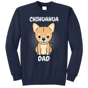 Chihuahua Dad Papa Daddy Pa Father Father’s Day Dog Lover Tall Sweatshirt