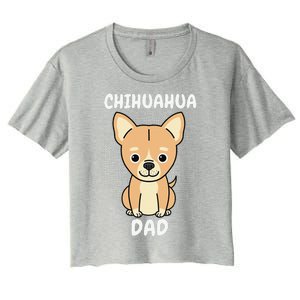 Chihuahua Dad Papa Daddy Pa Father Father’s Day Dog Lover Women's Crop Top Tee