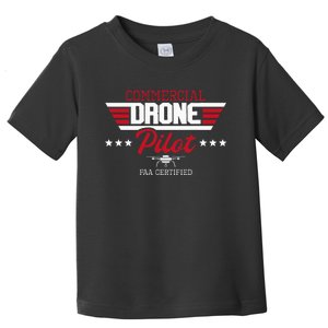 Commercial Drone Pilot Aviator Quadcopter Faa Certified Toddler T-Shirt