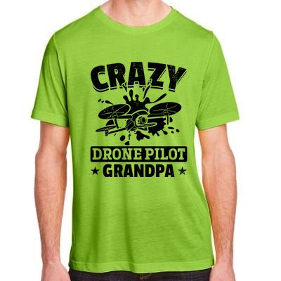 Crazy Drone Pilot Grandpa Drone Pilot Grandpa Gift Adult ChromaSoft Performance T-Shirt