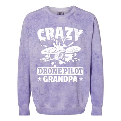 Crazy Drone Pilot Grandpa Drone Pilot Grandpa Gift Colorblast Crewneck Sweatshirt