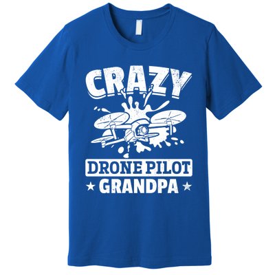 Crazy Drone Pilot Grandpa Drone Pilot Grandpa Gift Premium T-Shirt