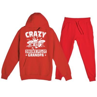 Crazy Drone Pilot Grandpa Drone Pilot Grandpa Gift Premium Hooded Sweatsuit Set