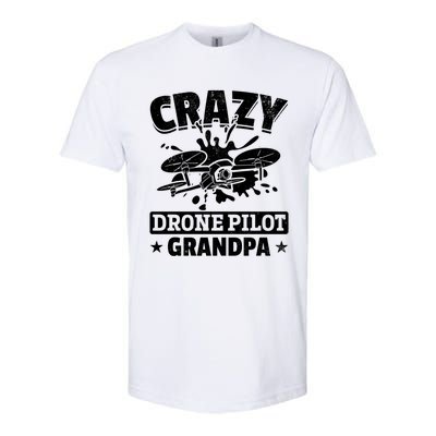 Crazy Drone Pilot Grandpa Drone Pilot Grandpa Gift Softstyle CVC T-Shirt