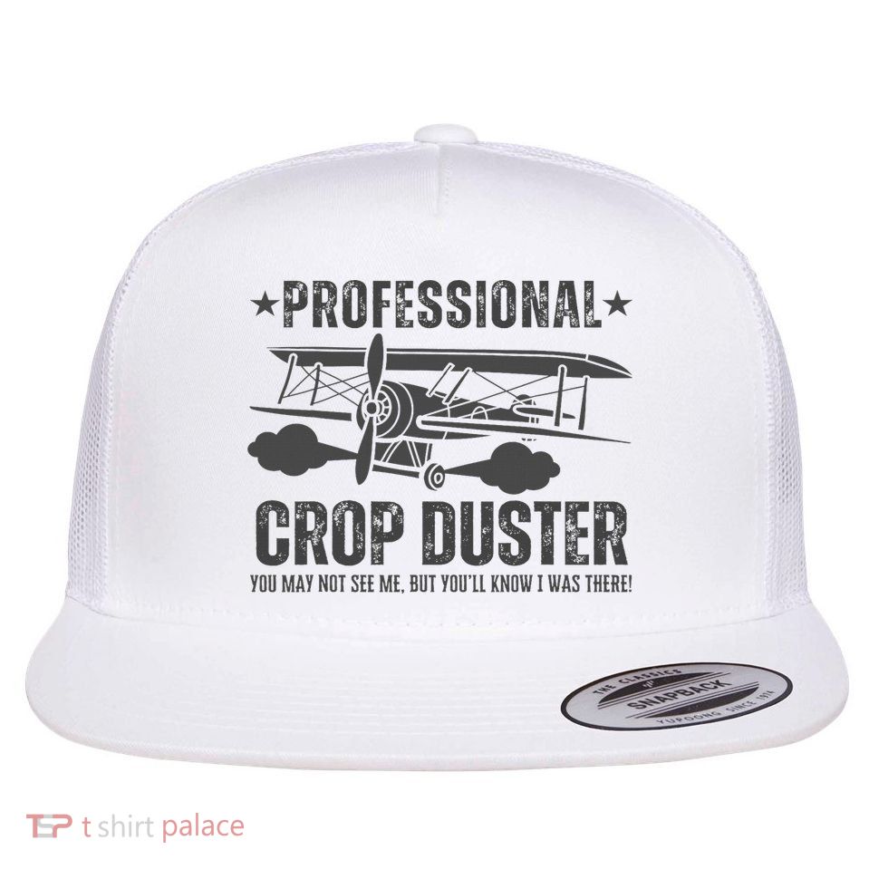 Crop Dusting Professional Crop Duster Funny Fart Flat Bill Trucker Hat