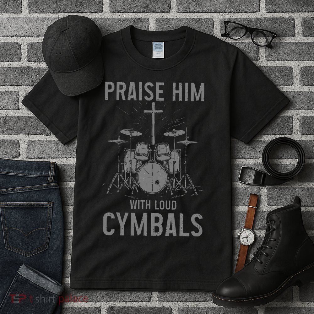Christian Drummer Praise Him With Loud Cymbals Tall T-Shirt
