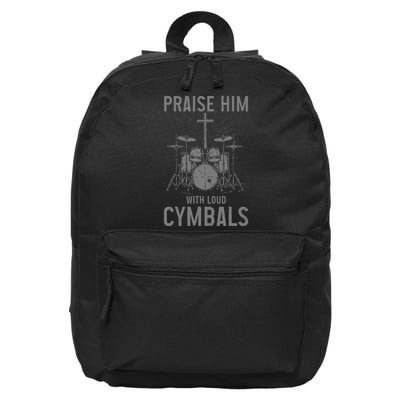 Christian Drummer Praise Him With Loud Cymbals 16 in Basic Backpack