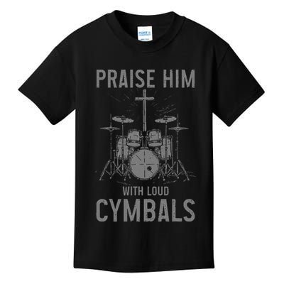 Christian Drummer Praise Him With Loud Cymbals Kids T-Shirt