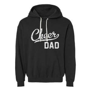 Cheer Dad Proud Cheerleading Dad Gift Garment-Dyed Fleece Hoodie