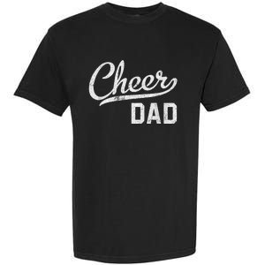 Cheer Dad Proud Cheerleading Dad Gift Garment-Dyed Heavyweight T-Shirt