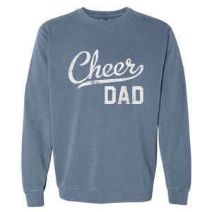 Cheer Dad Proud Cheerleading Dad Gift Garment-Dyed Sweatshirt