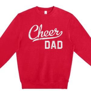 Cheer Dad Proud Cheerleading Dad Gift Premium Crewneck Sweatshirt