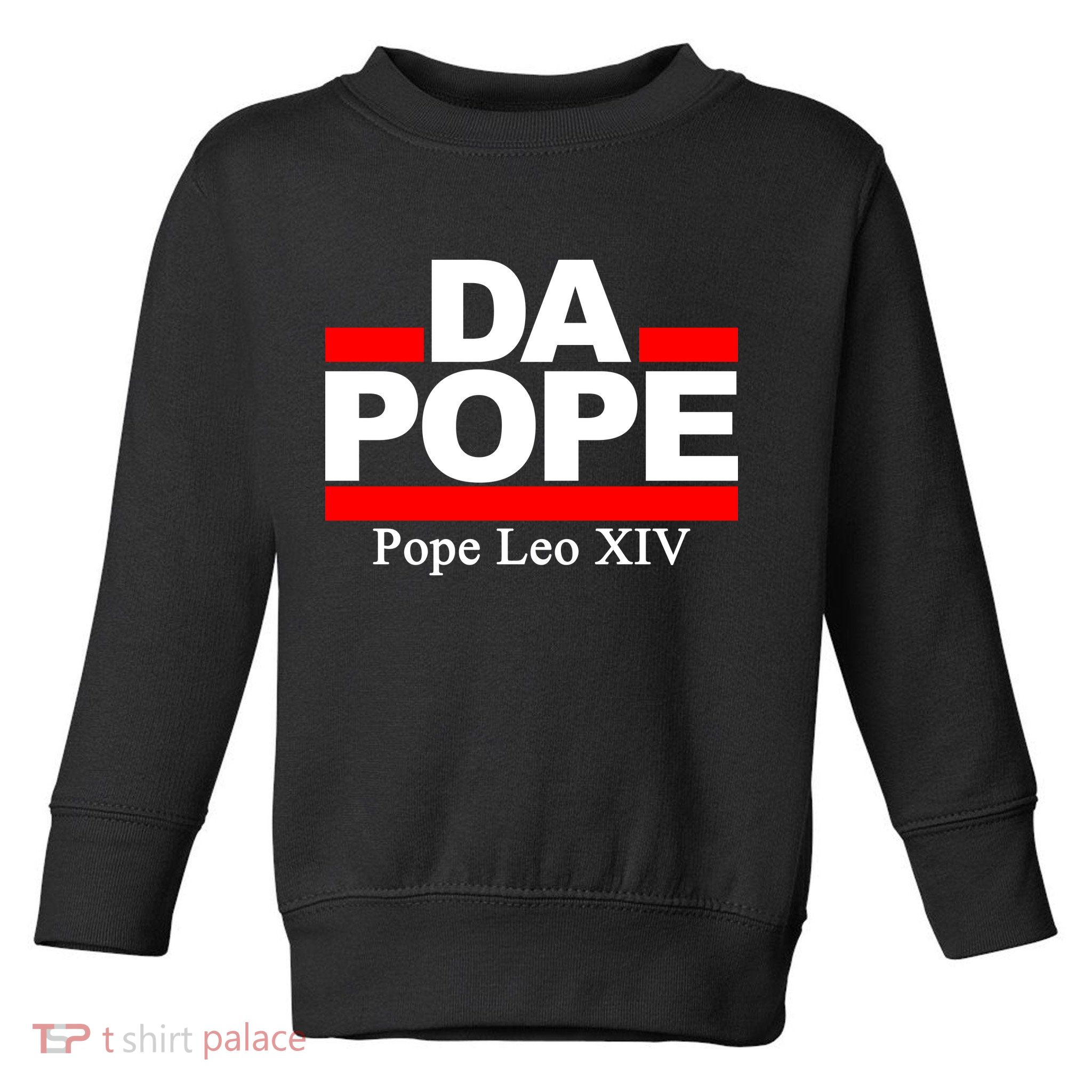 Chicago Da Pope Leo XIV Cardinal Robert Prevost Toddler Sweatshirt