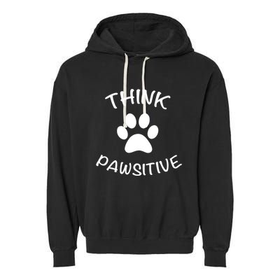 Cute Dog Pawprint Think Pawsitive Garment-Dyed Fleece Hoodie