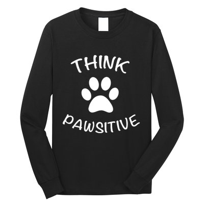 Cute Dog Pawprint Think Pawsitive Long Sleeve Shirt